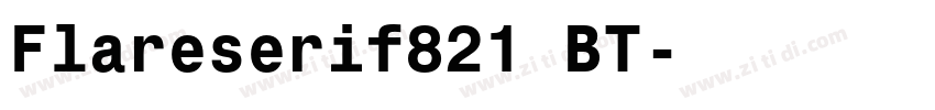 Flareserif821 BT字体转换